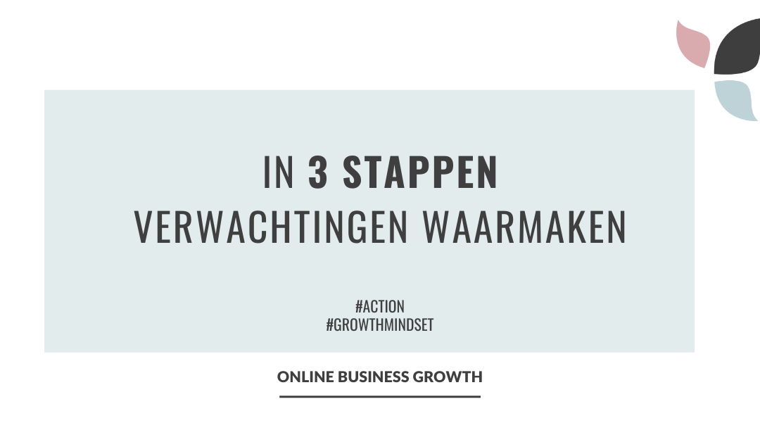 Online Business Growth_In 3 stappen verwachtingen waarmaken