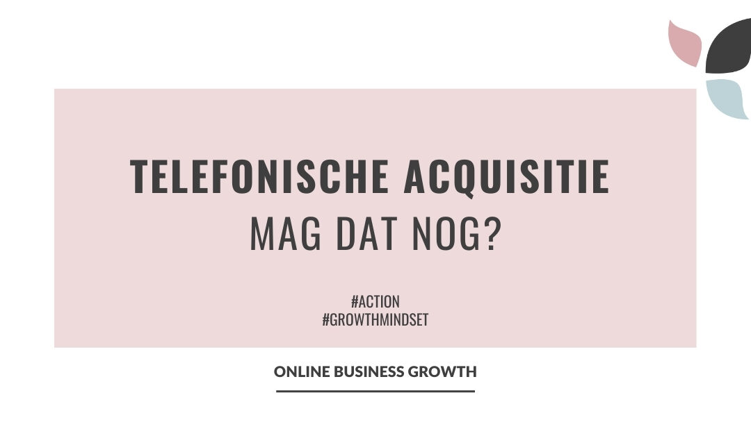 Online Business Growth_telefonische acquisitie mag dat nog