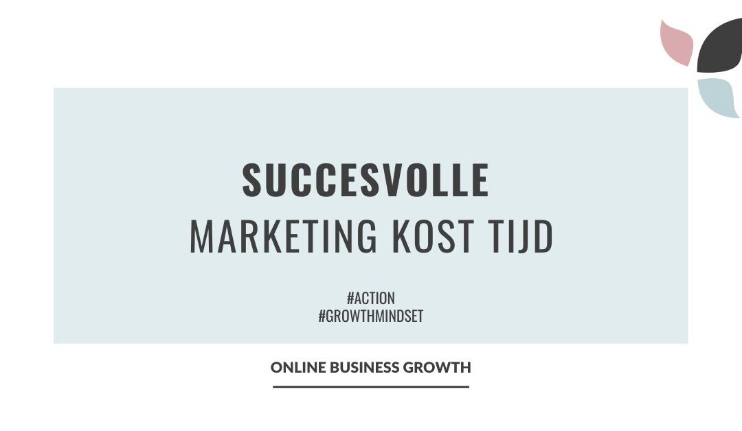 OBG_succesvolle marketing kost tijd