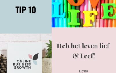 Tip 10 Heb het leven lief | Leef